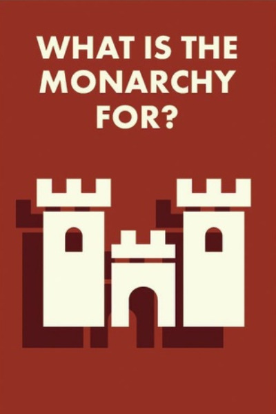 Whats the Monarchy For - Season 1
