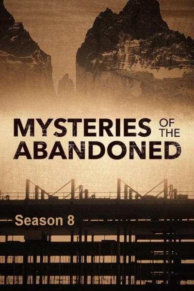Mysteries of the Abandoned - Season 8